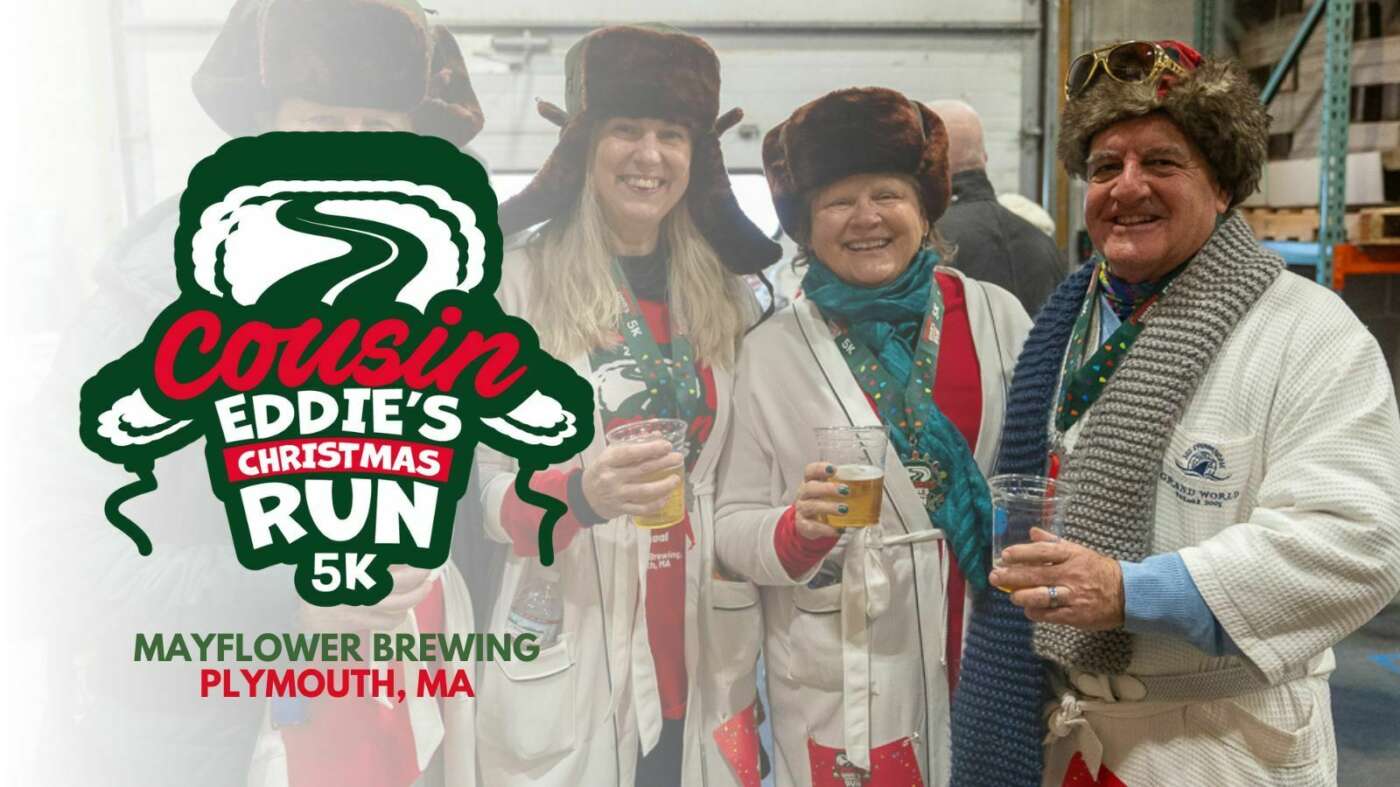 Cousin Eddie’s Christmas Run 5K at Mayflower Brewing in Plymouth, MA
