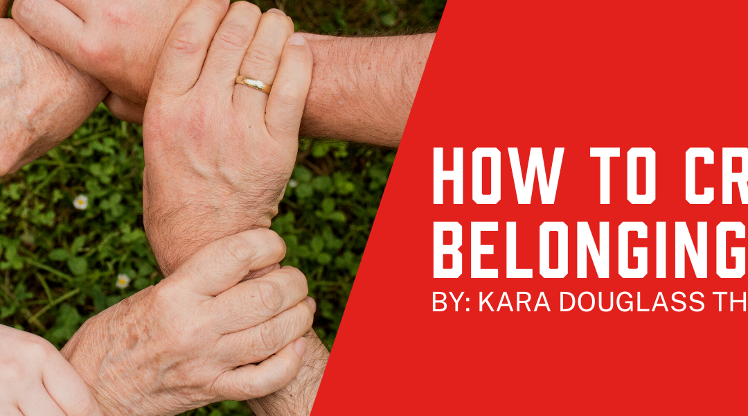 How To Create Belonging