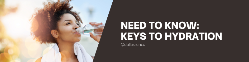 NEED TO KNOW: Keys to Hydration